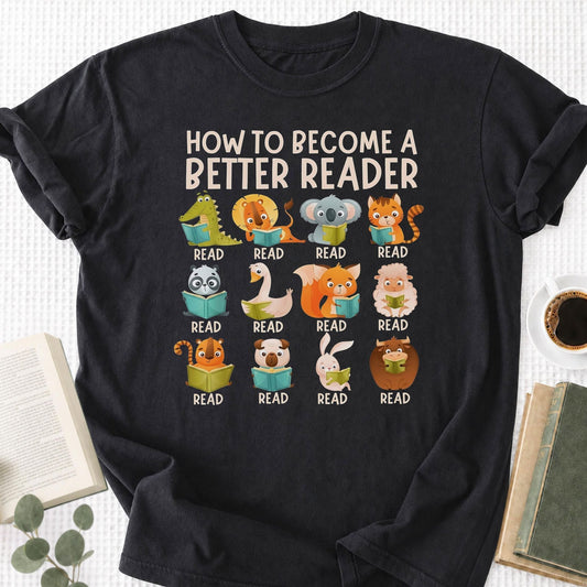 How to Become a Better Reader Unisex T-Shirt