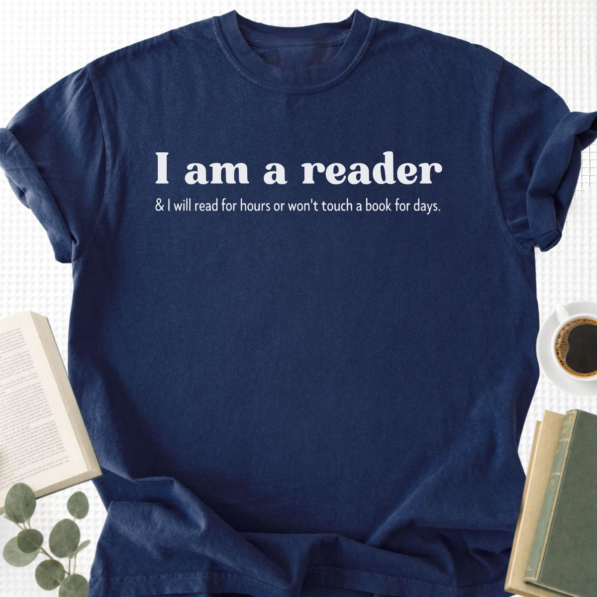 I am A Reader & I Will Read for Hours Unisex T-Shirt