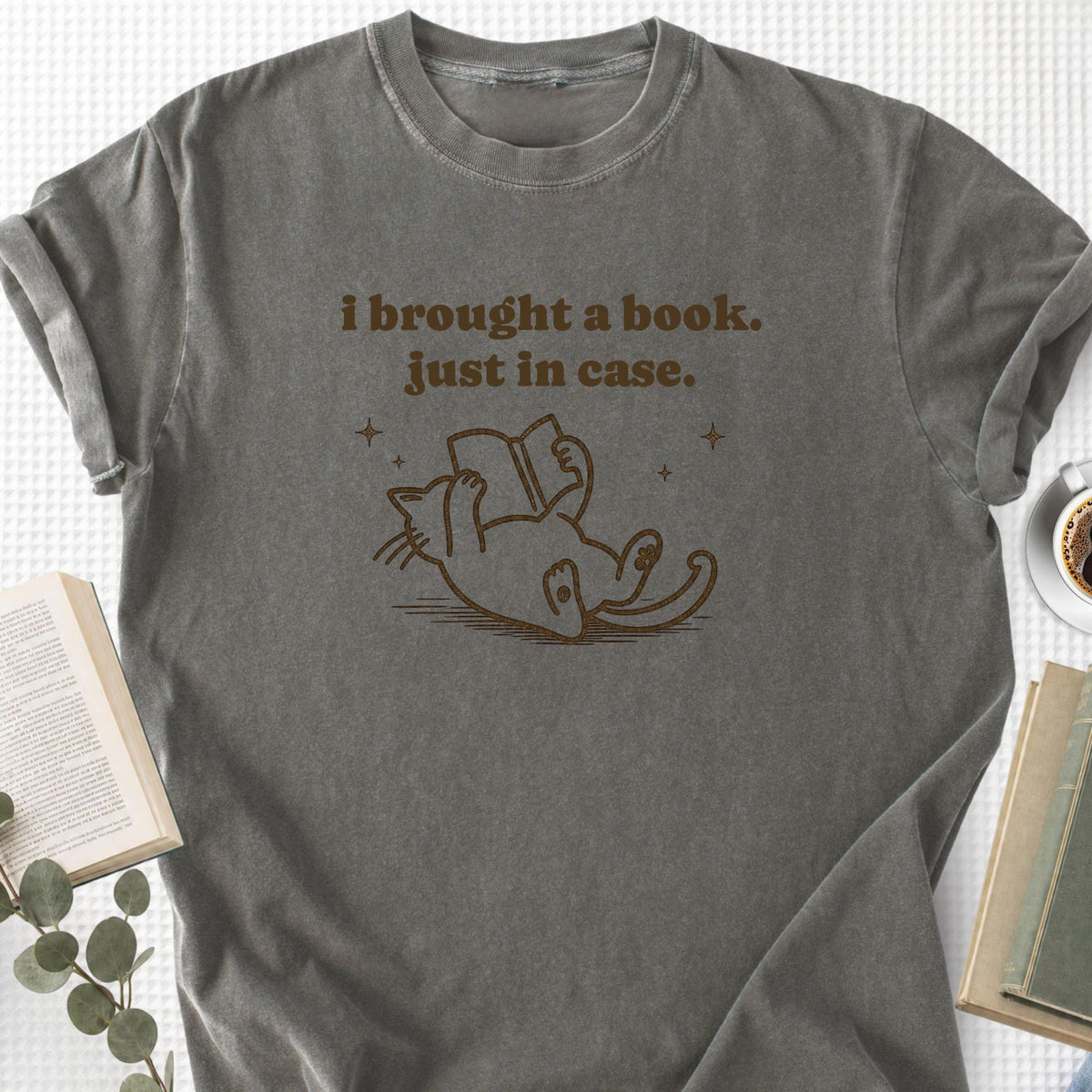 I Brought A Book Just In Case Unisex T-Shirt