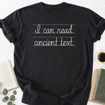 I Can Read Ancient Text Unisex T-Shirt