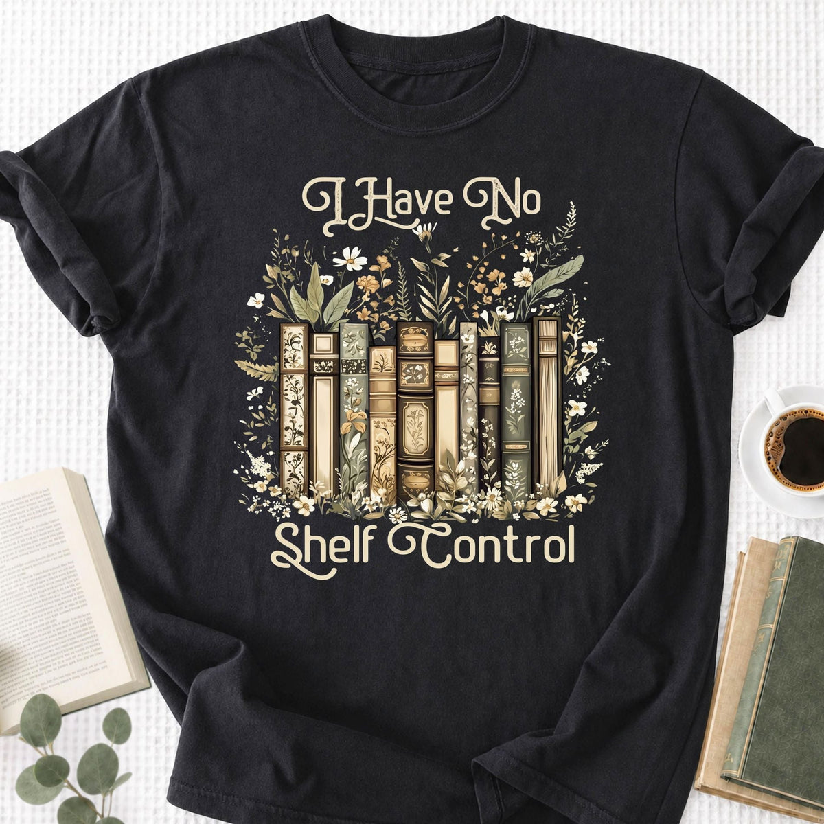 I Have No Shelf Control Unisex T-Shirt
