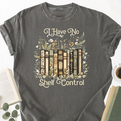 I Have No Shelf Control Unisex T-Shirt