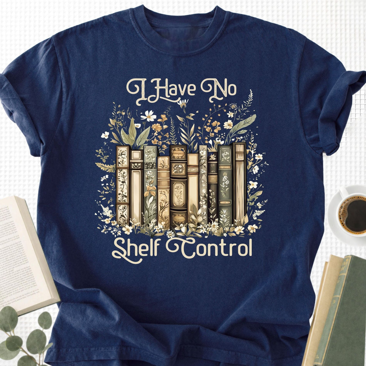 I Have No Shelf Control Unisex T-Shirt
