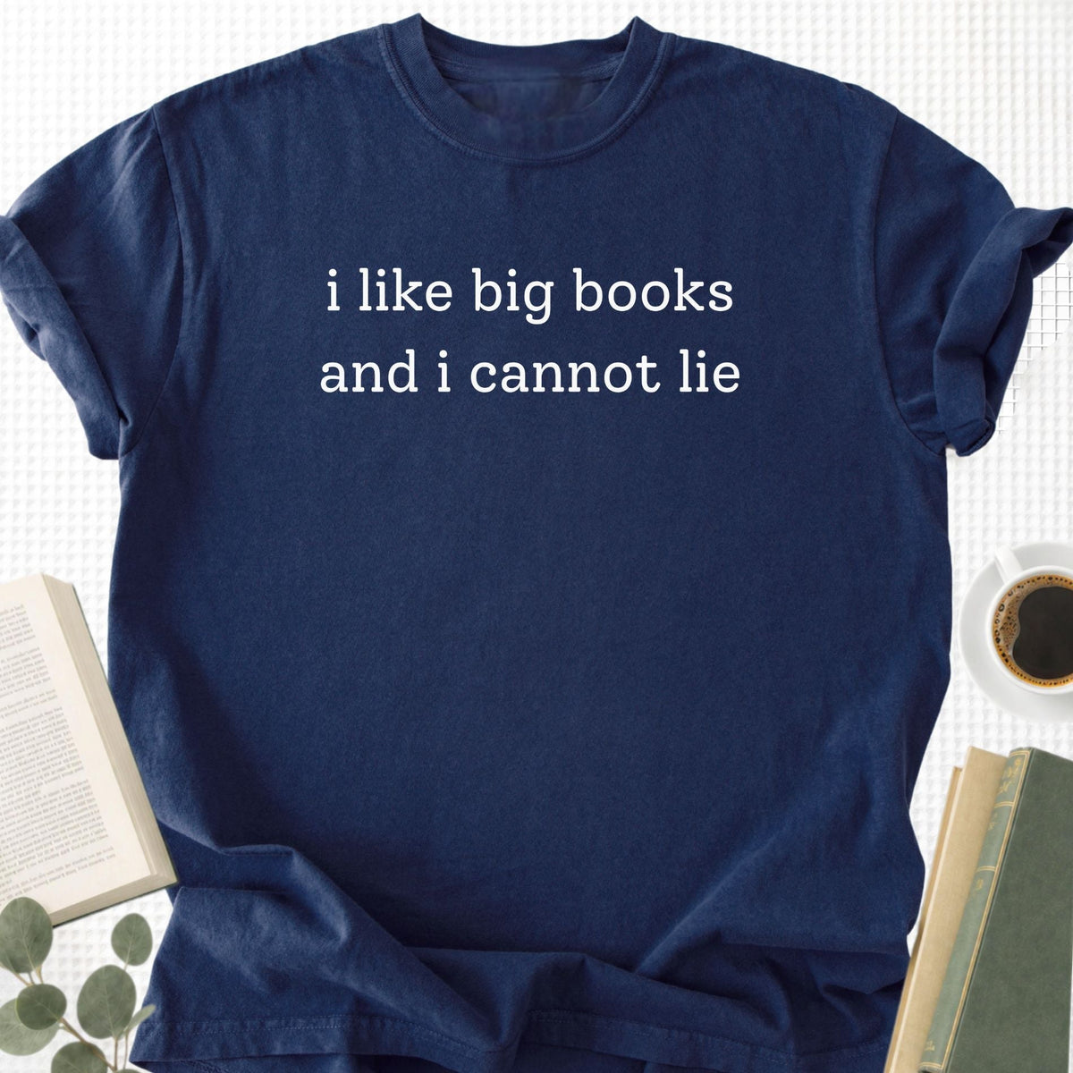 I Like Big Books And I Cannot Lie Unisex T-Shirt