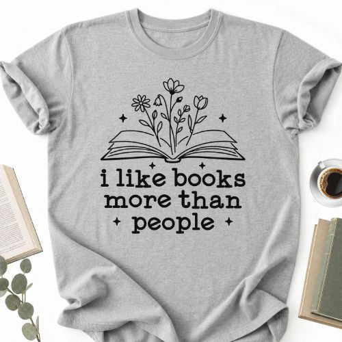 I Like Books More Than People Unisex T-Shirt, Book Lover Gift