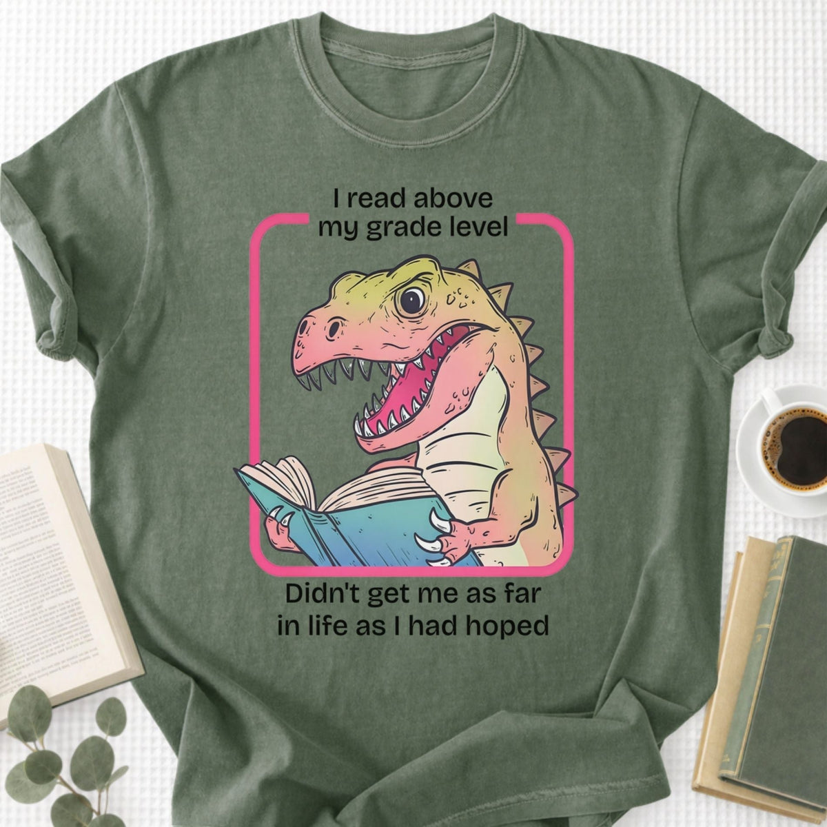 I Read Above My Grade Level Unisex T-Shirt