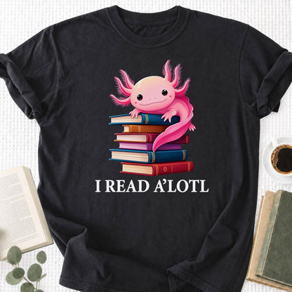 I Read A'Lotl Unisex T-Shirt