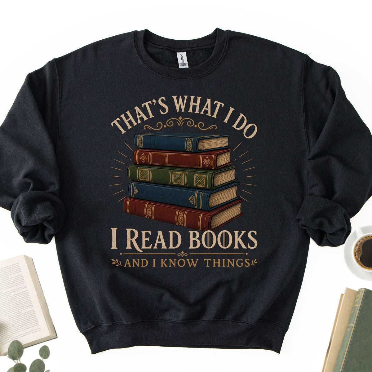 I Read Books And I Know Things Unisex Sweatshirt