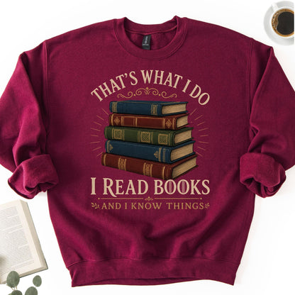I Read Books And I Know Things Unisex Sweatshirt