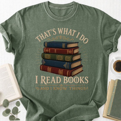 I Read Books And I Know Things Unisex T-Shirt