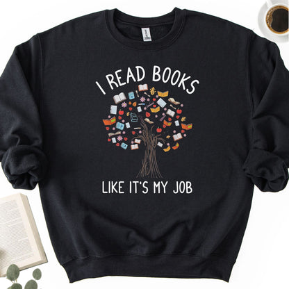 I Read Books Like It's My Job Unisex Sweatshirt