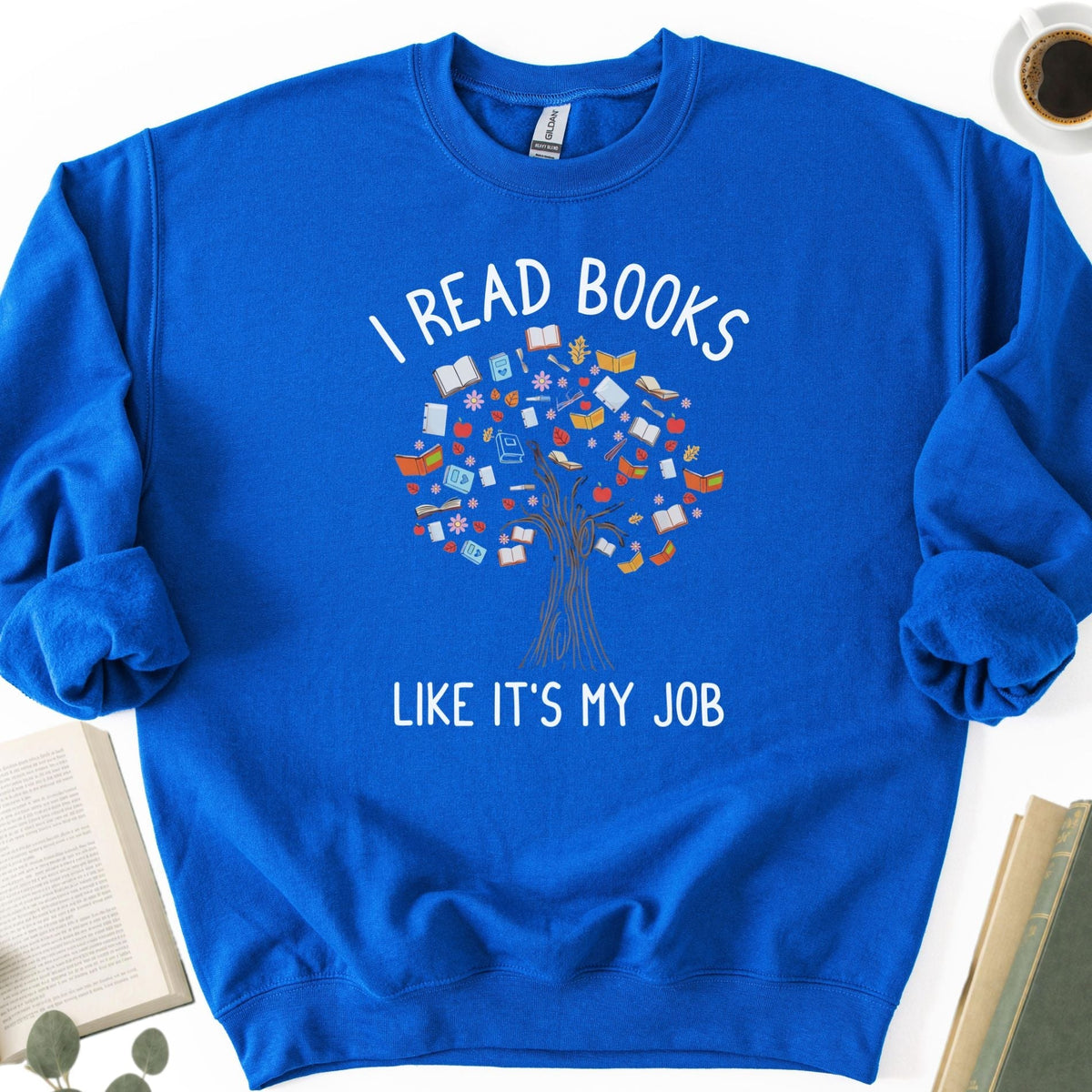 I Read Books Like It's My Job Unisex Sweatshirt