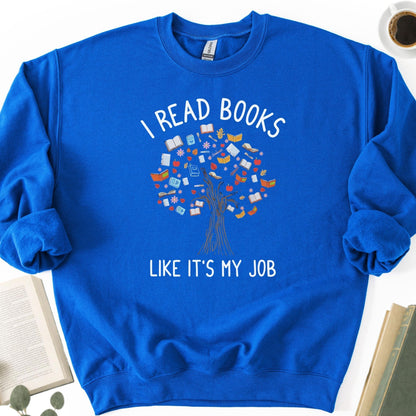 I Read Books Like It's My Job Unisex Sweatshirt