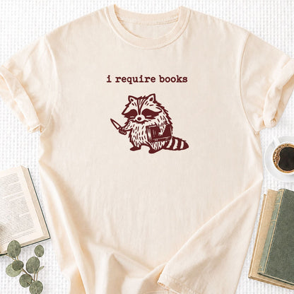 I Require Books Unisex T-Shirt