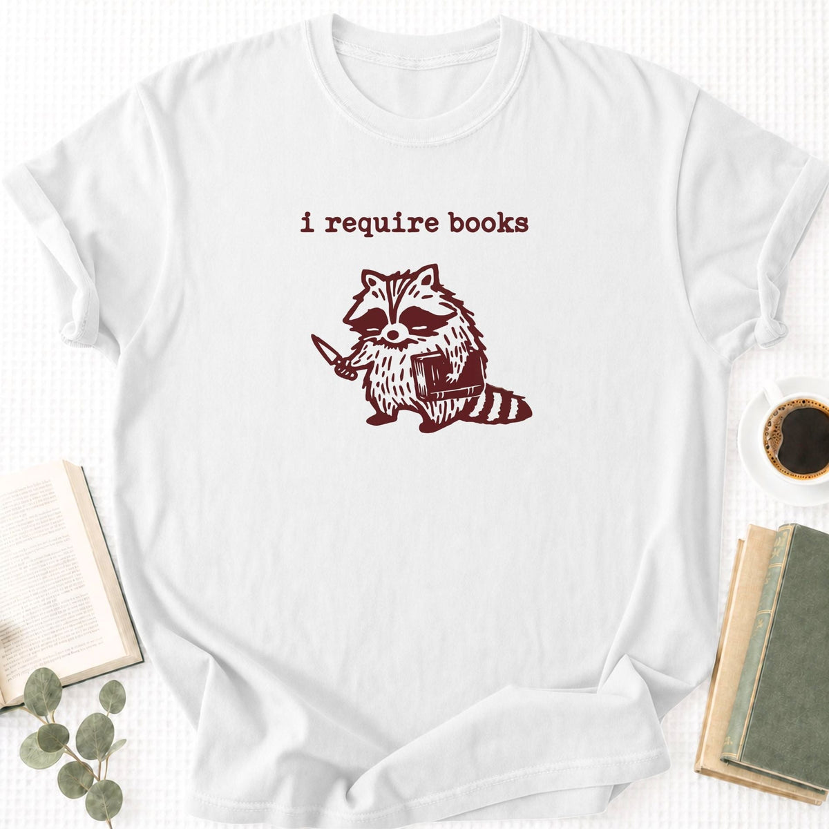 I Require Books Unisex T-Shirt