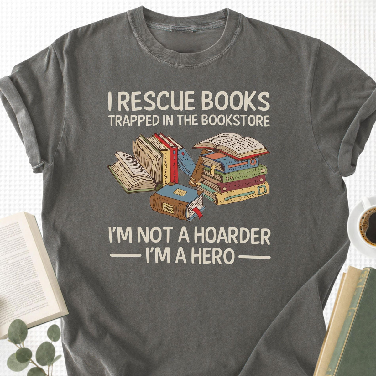 I Rescue Books Trapped in the Bookstore Unisex T-Shirt