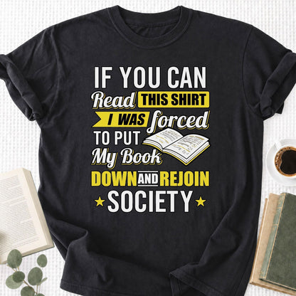 I Was Forced to Put My Book Down Unisex T-Shirt
