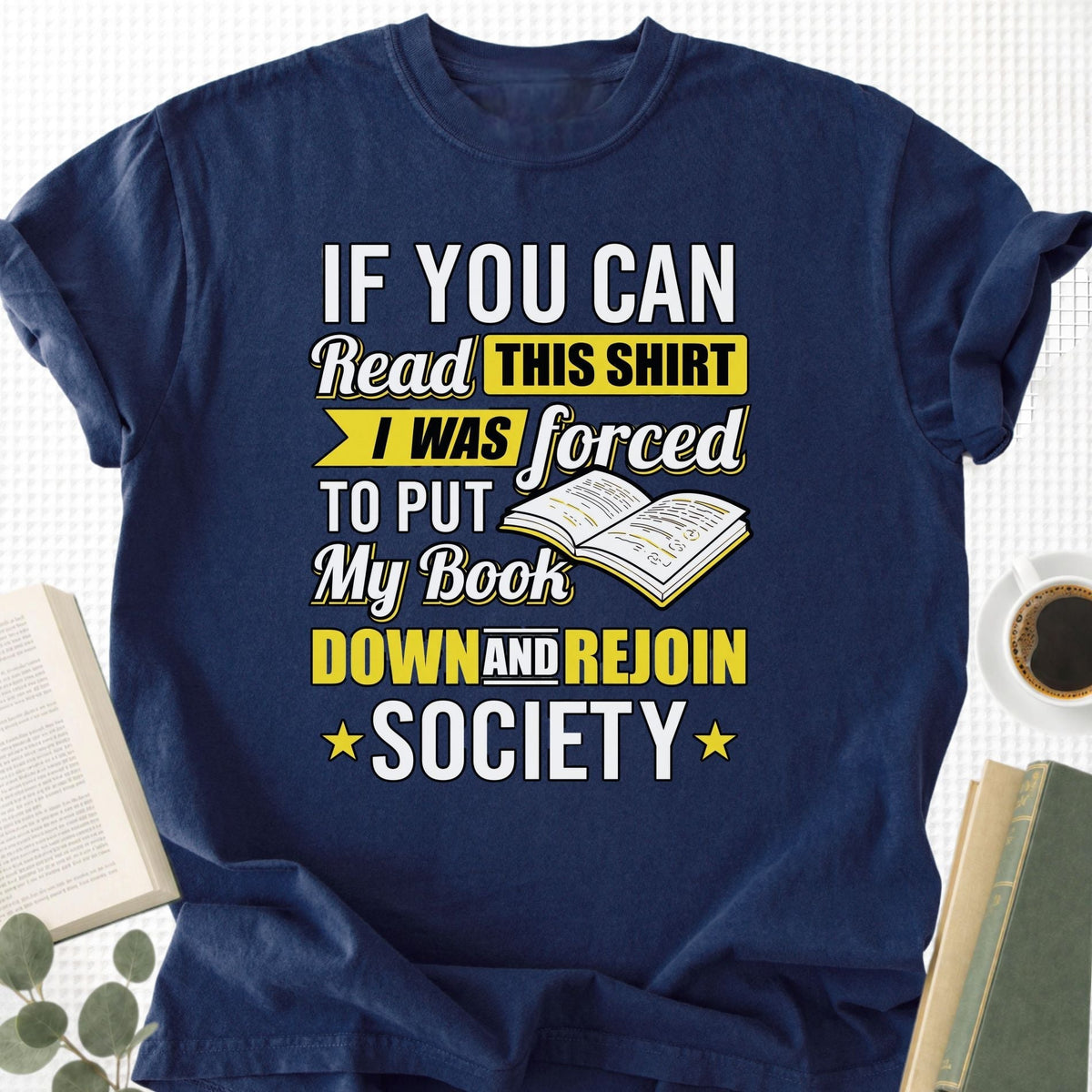 I Was Forced to Put My Book Down Unisex T-Shirt