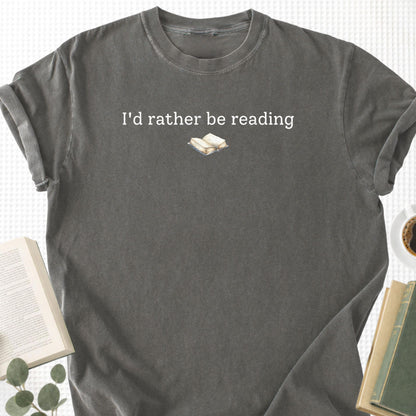 I'd Rather Be Reading Unisex T-Shirt