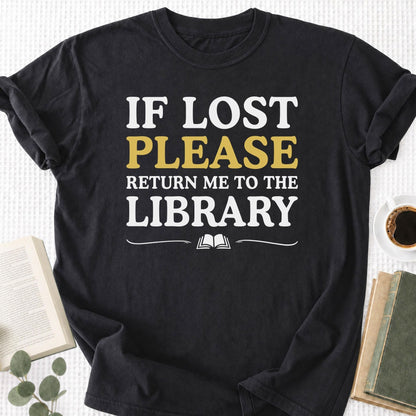 If Lost Return Me to Library Unisex T-Shirt