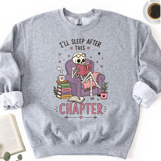 I'll Sleep After This Chapter Unisex Sweatshirt