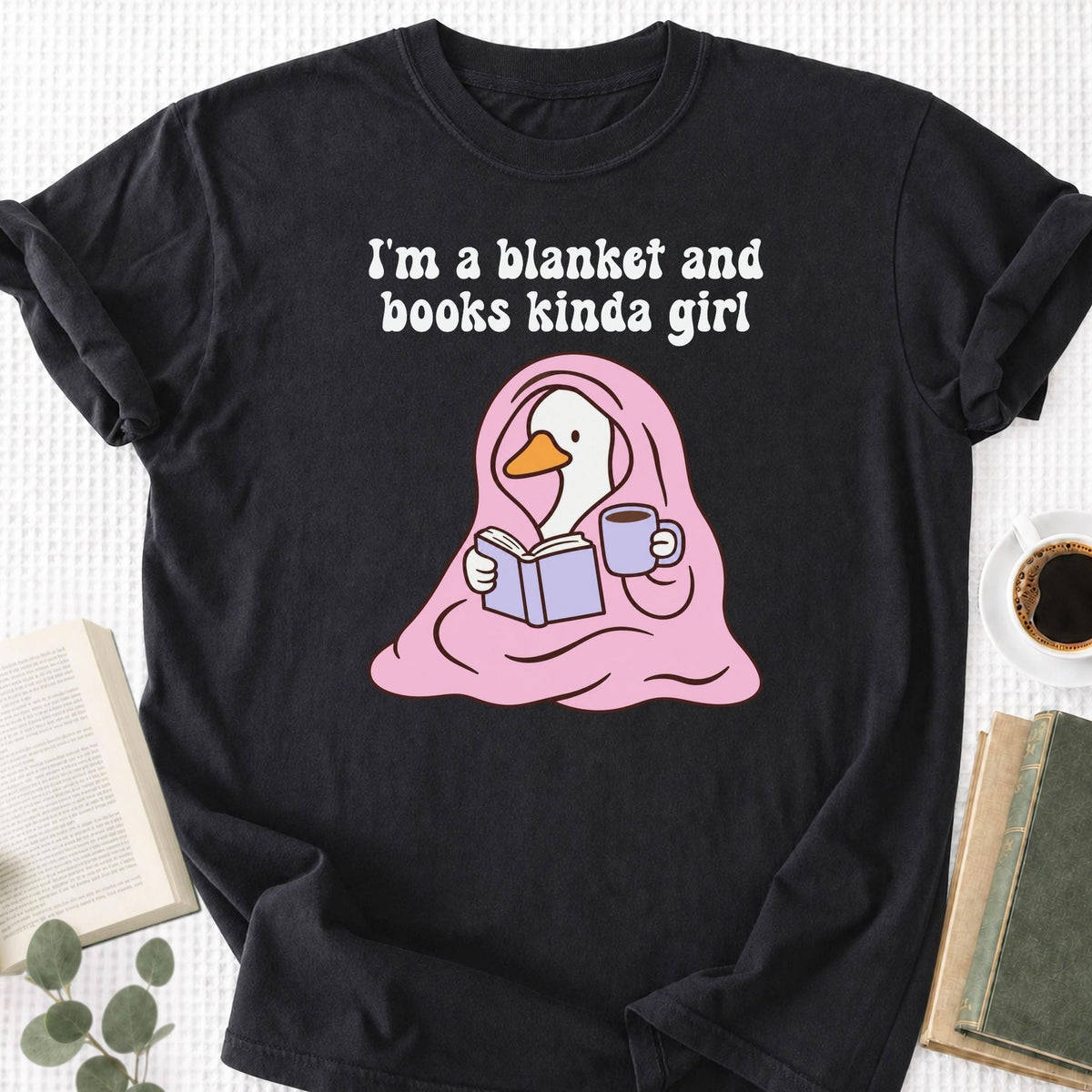 I'm A Blanket And Books Kinda Girl Unisex T-Shirt