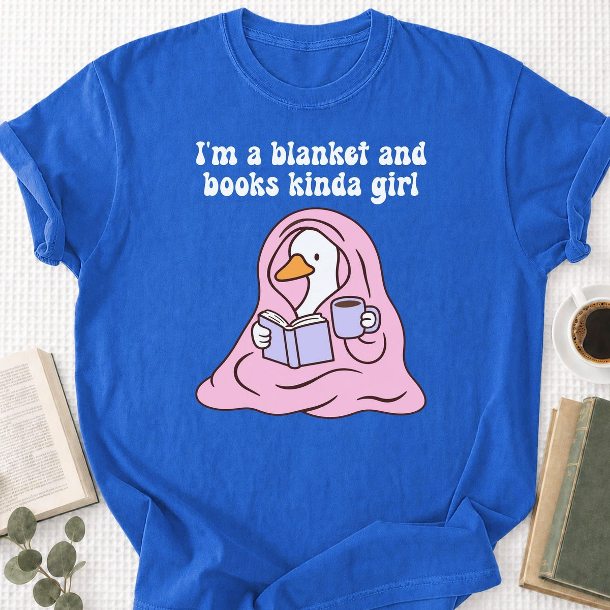 I'm A Blanket And Books Kinda Girl Unisex T-Shirt