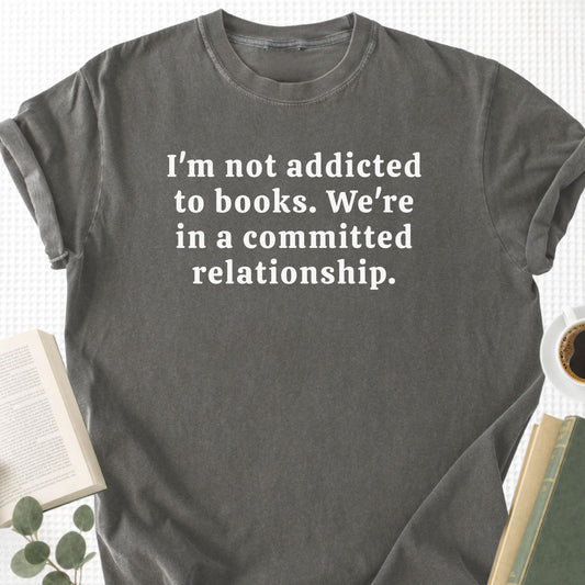 I'm Not Addicted To Books Unisex T-Shirt
