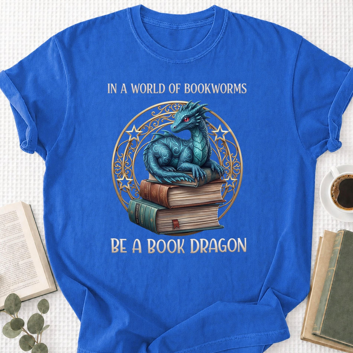 In A Word Of Bookworms Be A Book Dragon Unisex T-Shirt