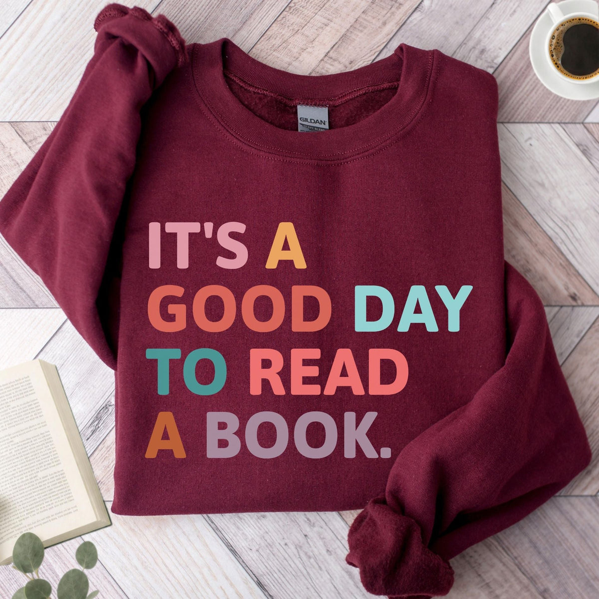 It's A Good Day To Read A Book Unisex Sweatshirt