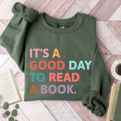 It's A Good Day To Read A Book Unisex Sweatshirt