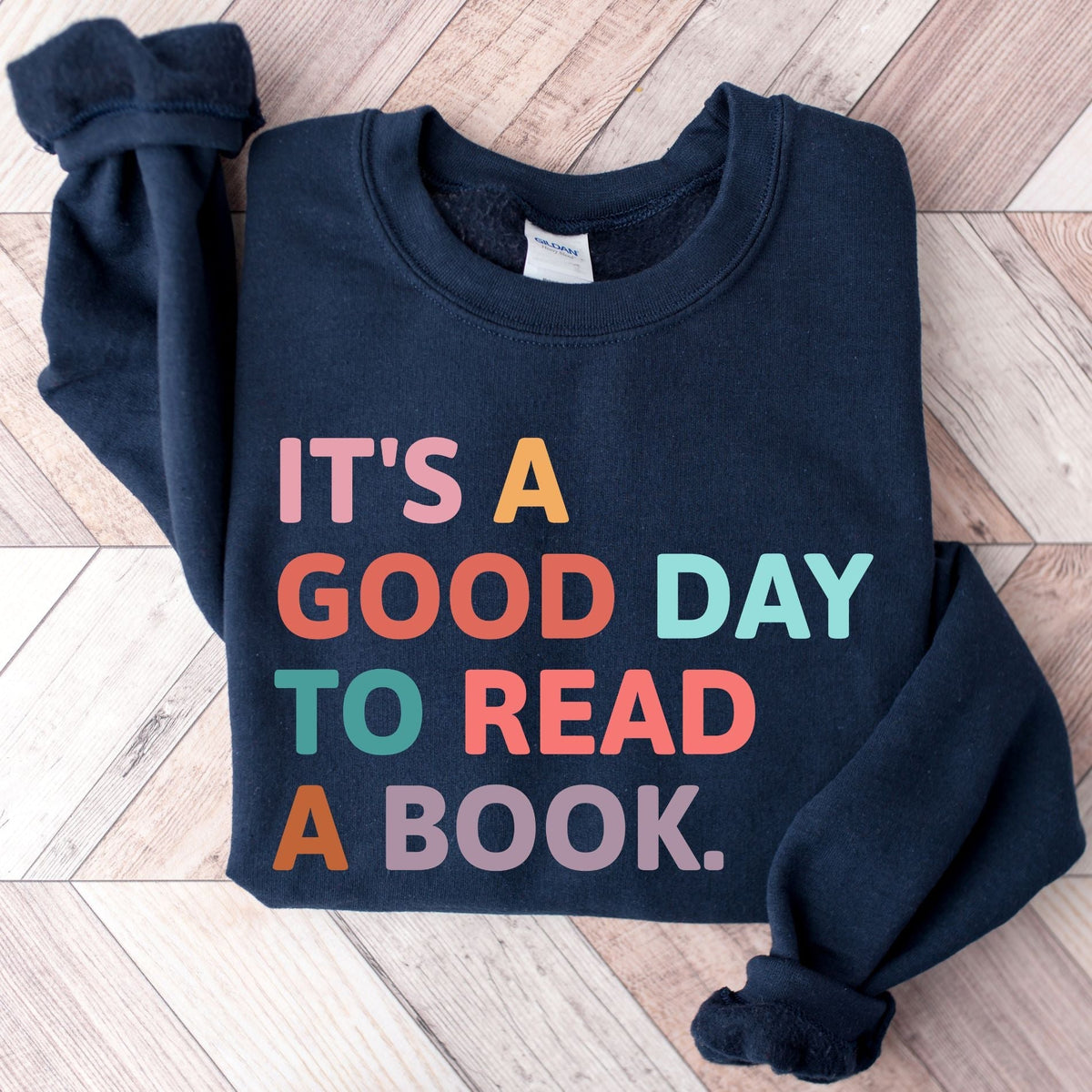 It's A Good Day To Read A Book Unisex Sweatshirt