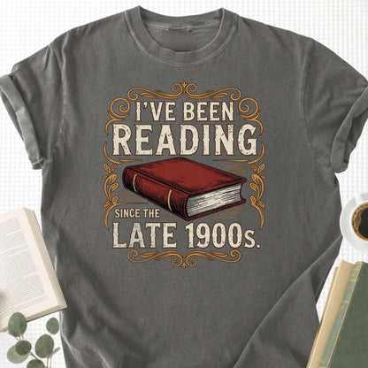 I've Been Reading Since Late 1900s Unisex T-Shirt