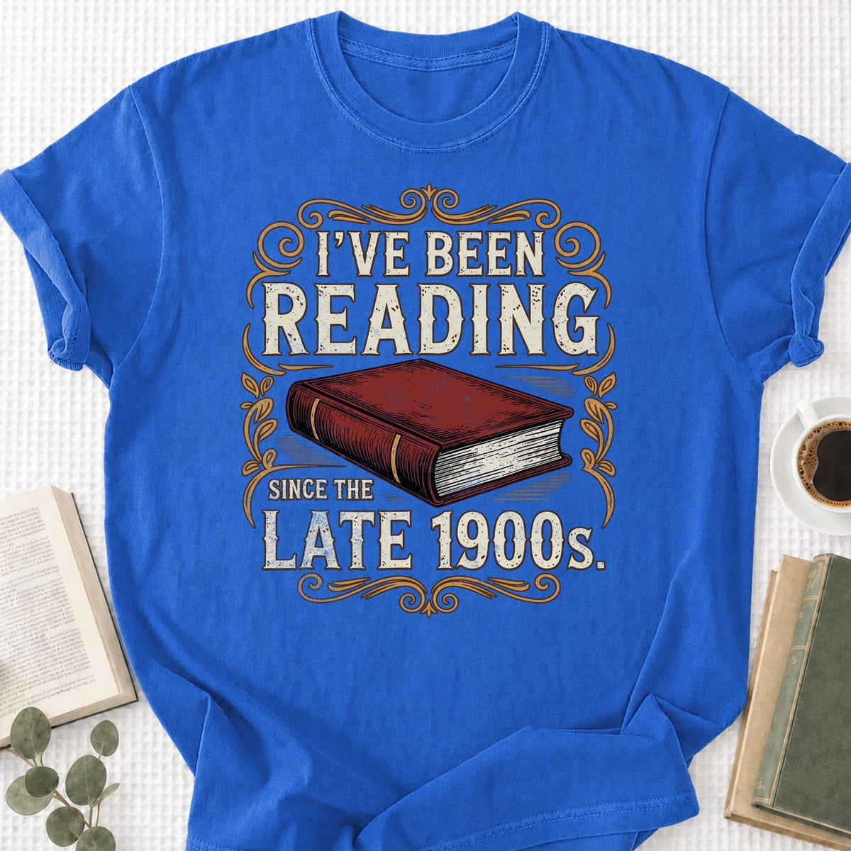 I've Been Reading Since Late 1900s Unisex T-Shirt