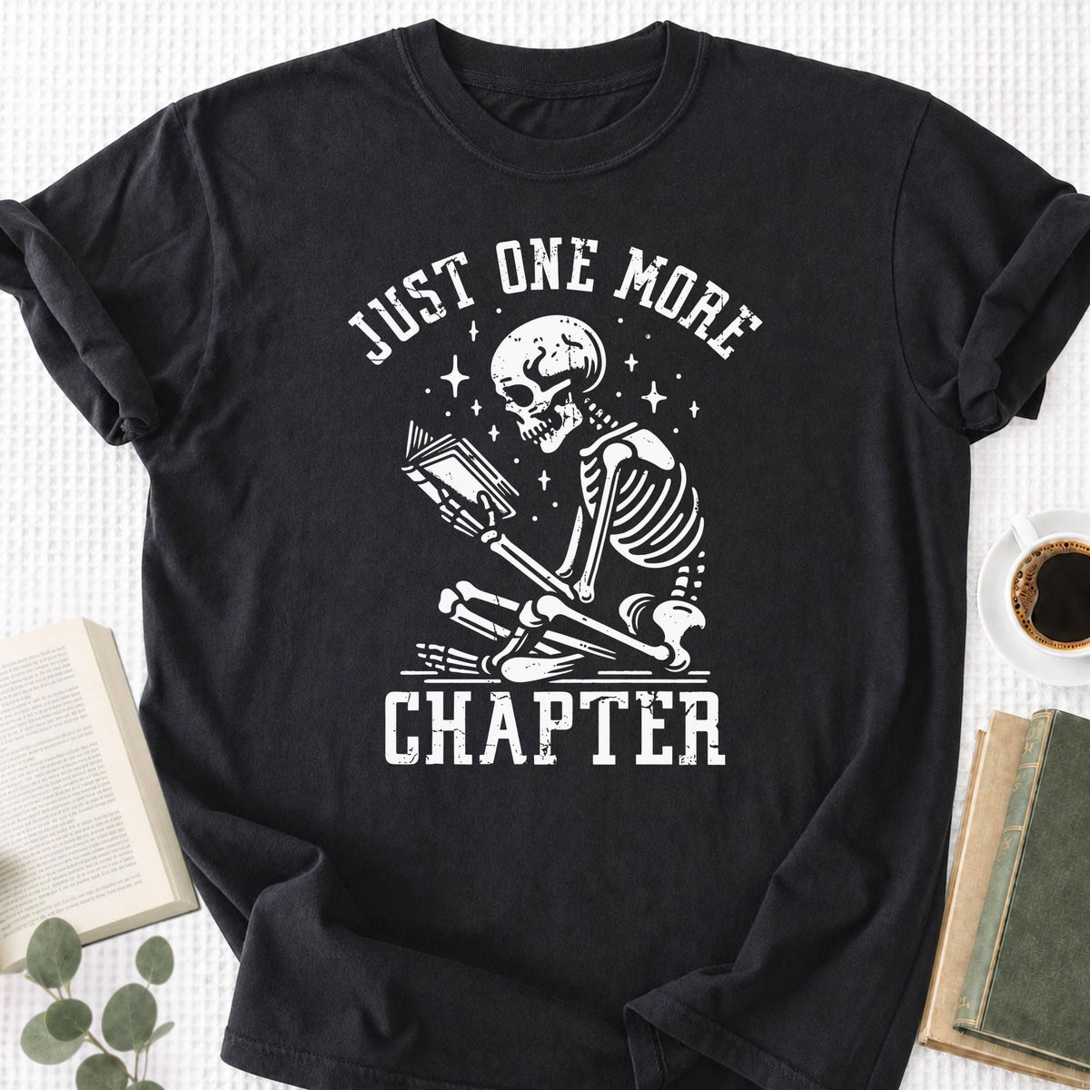 Just One More Chapter Skeleton Reading Unisex T-Shirt