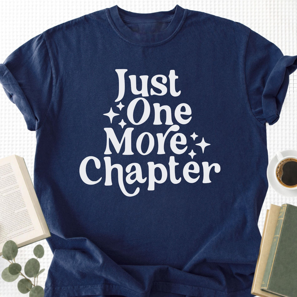 Just One More Chapter Unisex T-Shirt