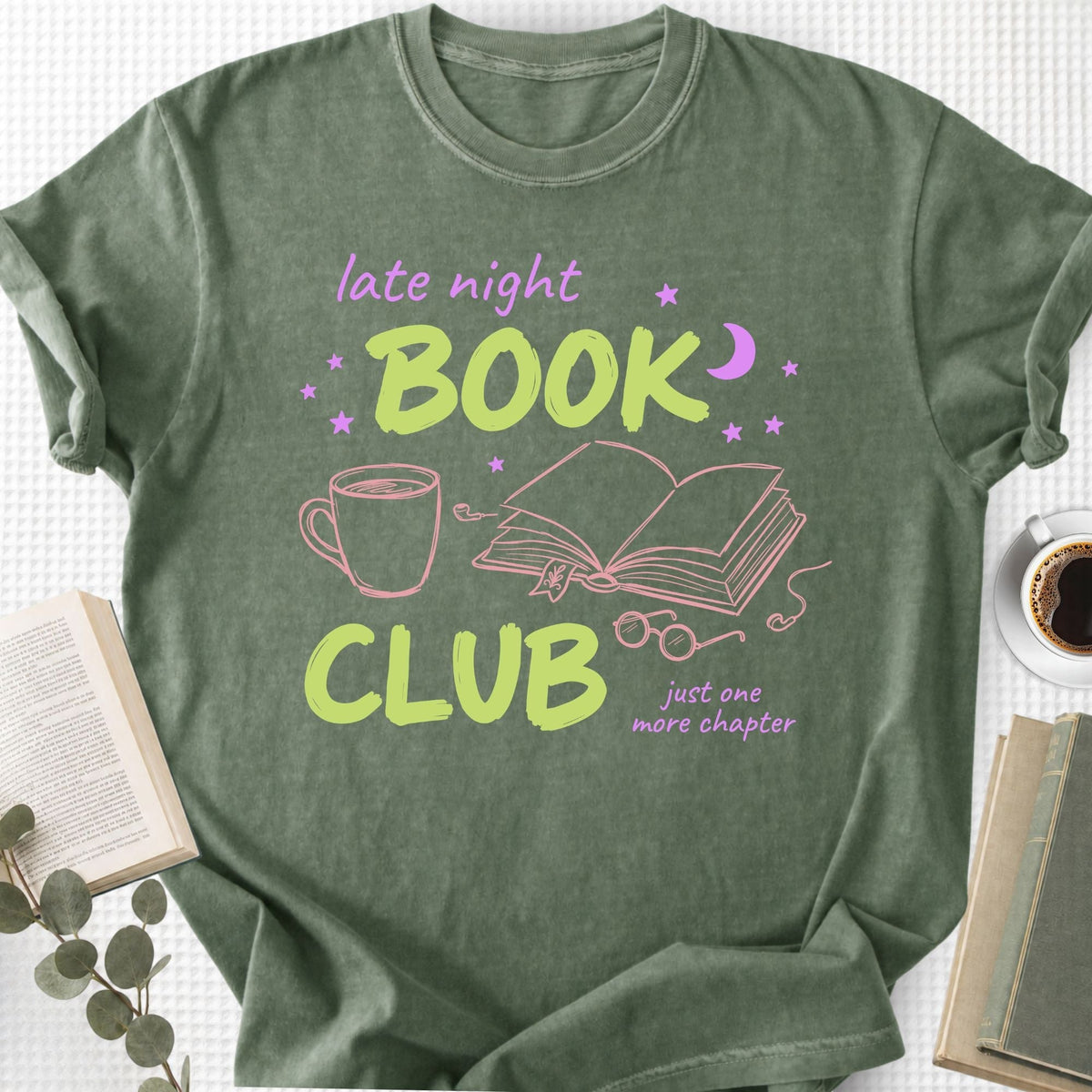 Late Night Book Club Just One More Chapter Unisex T-Shirt
