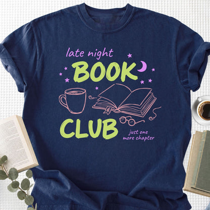 Late Night Book Club Just One More Chapter Unisex T-Shirt