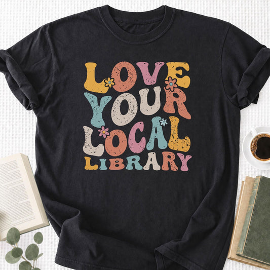 Love Your Local Library Unisex T-Shirt