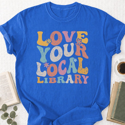 Love Your Local Library Unisex T-Shirt