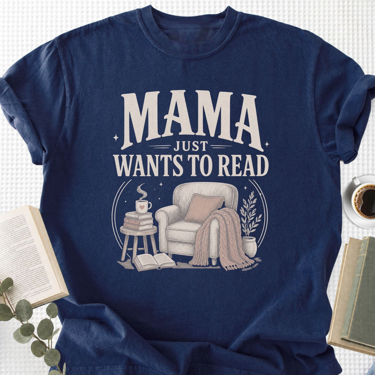 Mama Just Wants To Read Unisex T-Shirt, Book Lover Mom Gift