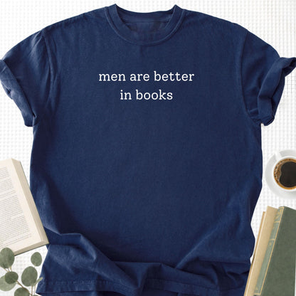Men Are Better In Books Unisex T-Shirt