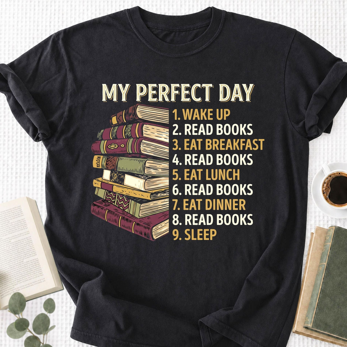 My Perfect Day Unisex T-Shirt