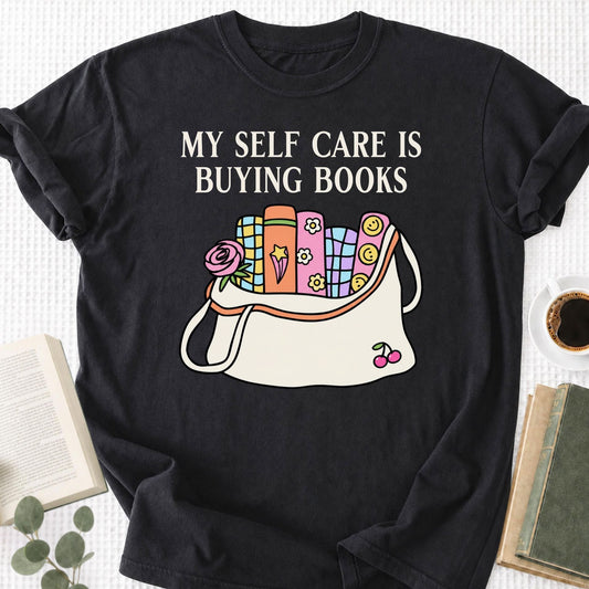 My Self Care Is Buying Books Unisex T-Shirt
