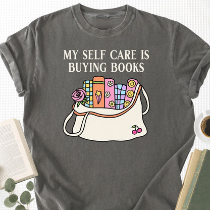 My Self Care Is Buying Books Unisex T-Shirt