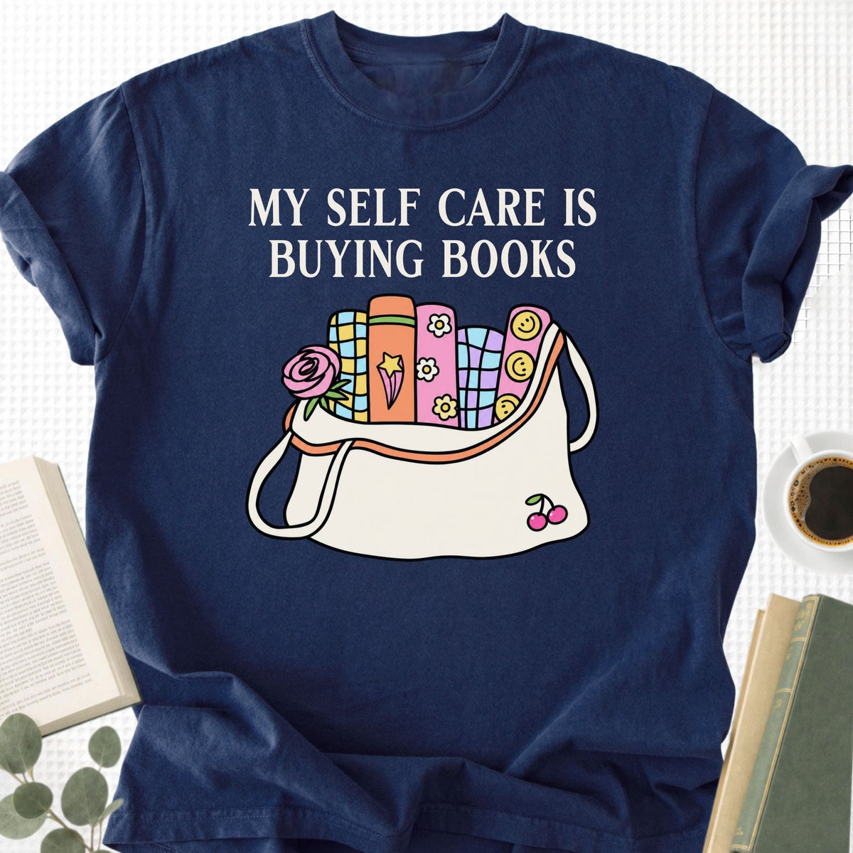 My Self Care Is Buying Books Unisex T-Shirt
