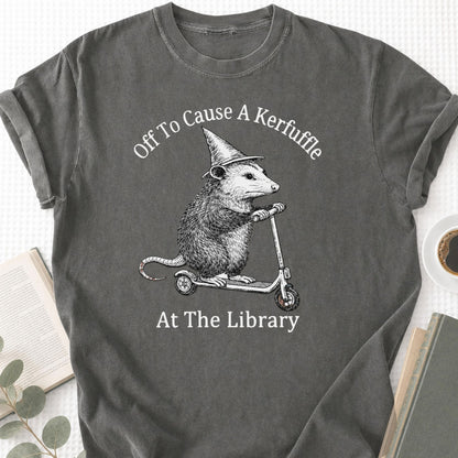 Off To Cause A Kerfuffle At The Library Unisex T-Shirt