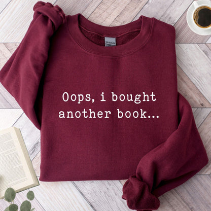 Oops, I Bought Another Book... Unisex Sweatshirt