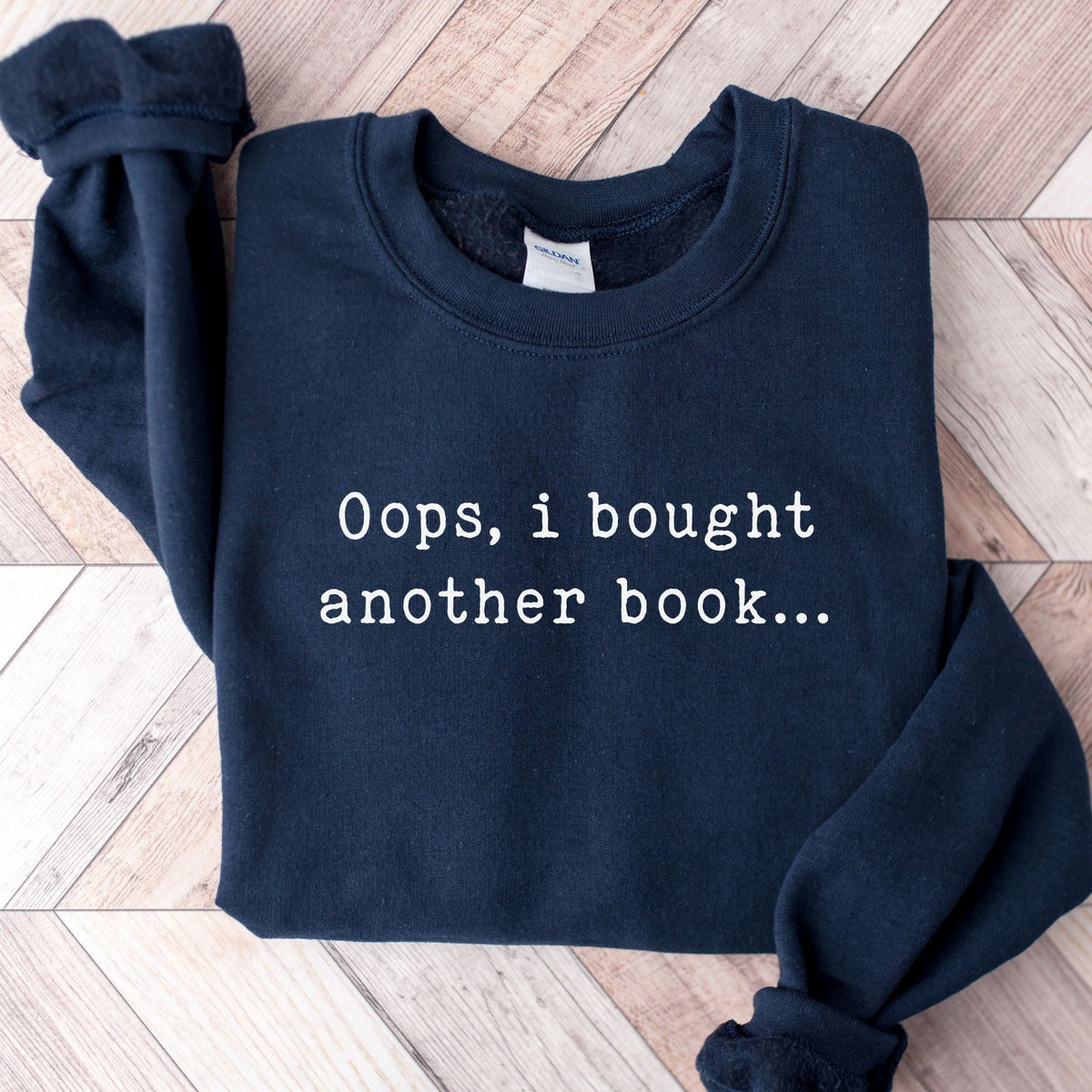 Oops, I Bought Another Book... Unisex Sweatshirt