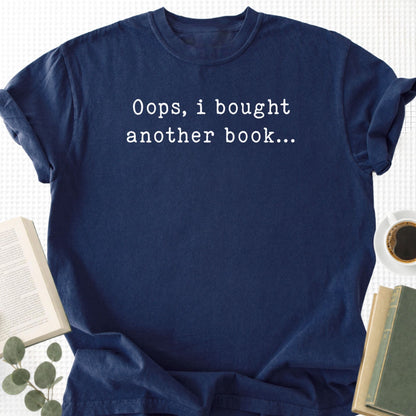 Oops I Bought Anouther Book Unisex T-Shirt